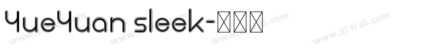 YueYuan sleek字体转换